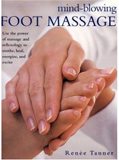 Mind-Blowing Foot Massage book by Renee Tanner.