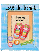 Beach Signs - Love the beach... Shoes not required